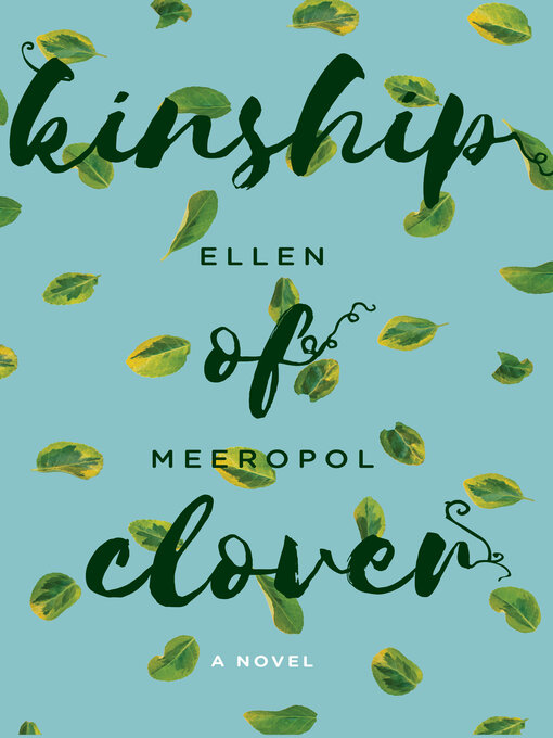 Title details for Kinship of Clover by Ellen Meeropol - Available